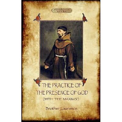 Practise of the Presence of God/ Maxims of Brother Lawrence | Brother Lawrence