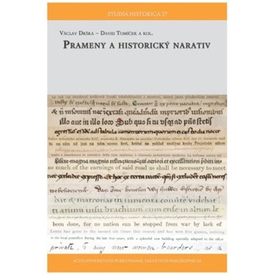 Prameny a historický narativ - Václav Drška