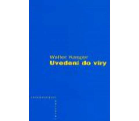 Uvedení do víry - Walter Kasper