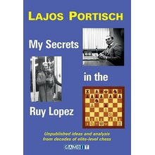 My Secrets in the Ruy Lopez Portisch Lajos
