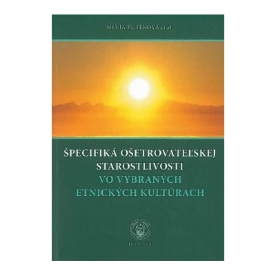 Špecifiká ošetrovateľskej starostlivosti vo vybraných etnických kultúrach