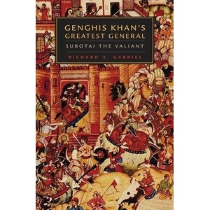 Genghis Khan's Greatest General | Richard A Gabriel (ISBN: 9780806137346)