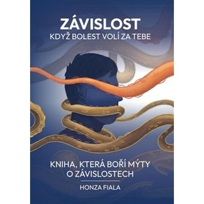 Závislost - když bolest volí za tebe - Jan Fiala