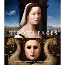 Hidden Faces Covered Portraits of the Renaissance Nogueira Alison Manges