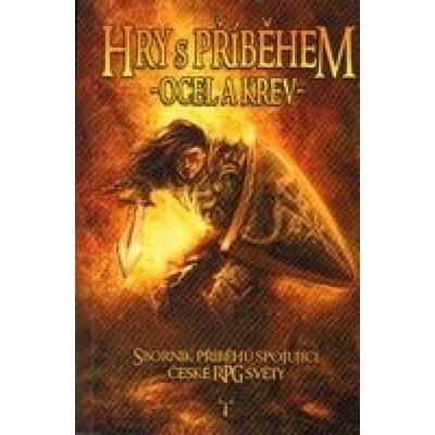 Hry s příběhem - Ocel a krev