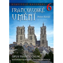 Stavitelé katedrál 6. Opus francigenum katedrály remešské církevní provincie