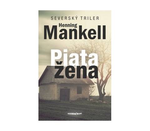 Piata žena - Henning Mankell