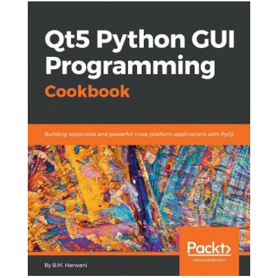 Qt5 Python GUI Programming Cookbook (B.M. Harwani)(Brožovaná)