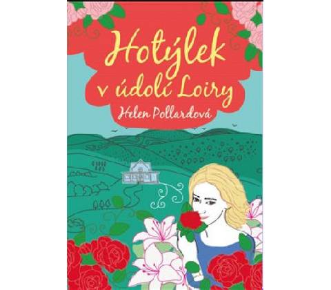 Hotýlek v údolí Loiry