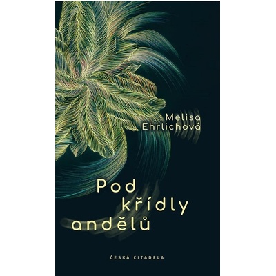 Pod křídly andělů - Ehrlichová Melisa