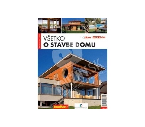 Všetko o stavbe domu -