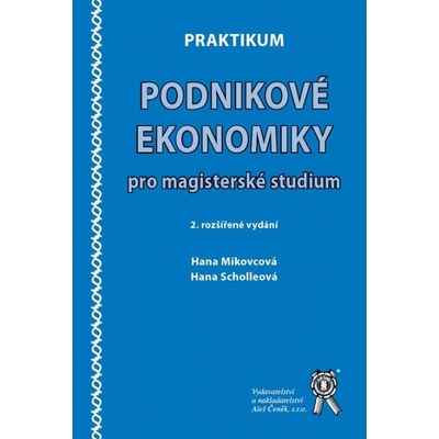 Praktikum podnikové ekonomiky pro magisterské studium