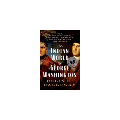 The Indian World of George Washington