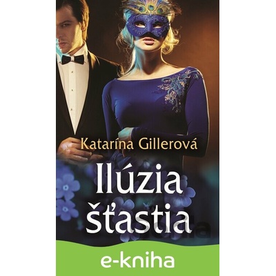 Ilúzia šťastia - Katarína Gillerová