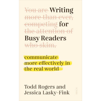 Writing for Busy Readers | Todd Rogers, Jessica Lasky-Fink