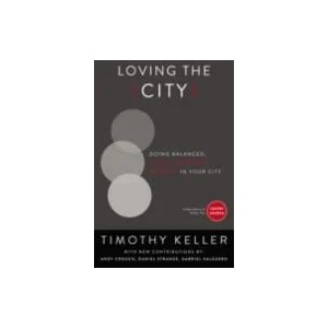 Loving the City | Timothy Keller (ISBN: 9780310514084)