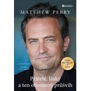 Přátelé, lásky a ten ohromný průšvih - Matthew Perry