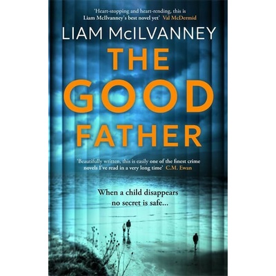 The Good Father - Liam Mcilvanney
