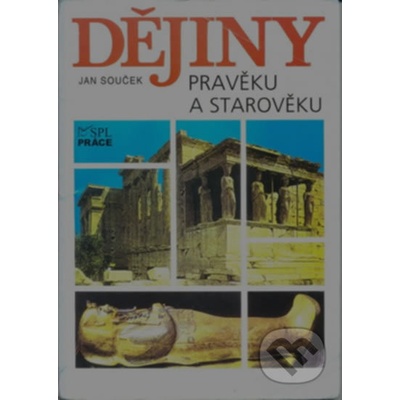 Dějiny pravěku a starověku J. Souček