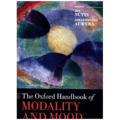 The Oxford Handbook of Modality and Mood - Nuyts, Jan