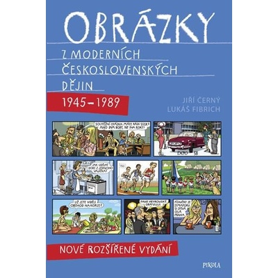 Obrázky z moderních československých dějin 1945–1989