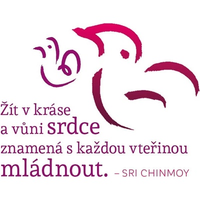 Žít v kráse a vůni srdce znamená s každou vteřinou mládnout Sri Chinmoy