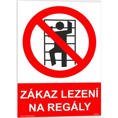 Traiva s.r.o Zákaz lezení na regály Verze: Plast 148 x 210 mm (A5) tl. 0.5 mm - Kód: 07802