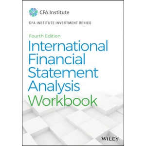 International Financial Statement Analysis Worbook, Fourth Edition (ISBN: 9781119628095)