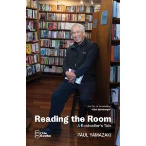 READING THE ROOM A BKSELLERS TALE | YAMAZAKI PAUL (ISBN: 9781958846698)