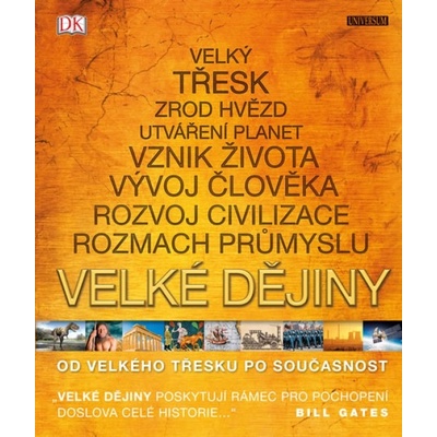 Velk é dějiny: Od velkého třesku po souč. - Kolektív