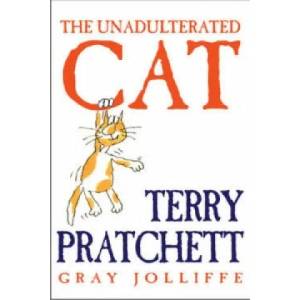 Unadulterated Cat (ISBN: 9780752853697)