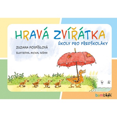 Hravá zvířátka - Úkoly pro předškoláky - Zuzana Pospíšilová