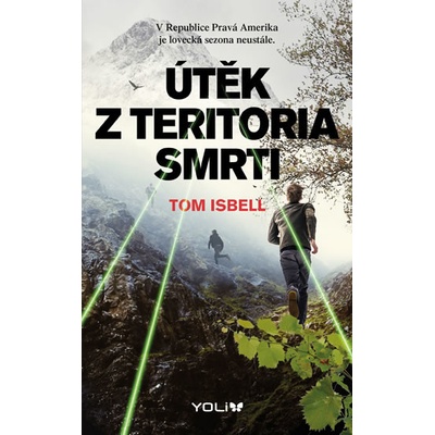 Útěk z teritoria smrti - Tom Isbell
