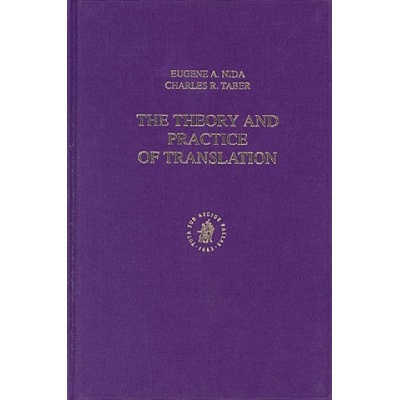 The Theory and Practice of Translation: (Fourth Impression) | Eugene Nida, Charles Taber