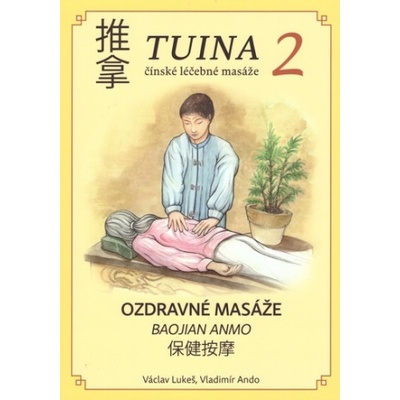 TUINA 2 čínské léčebné masáže - Václav Lukeš, Vladimír Ando