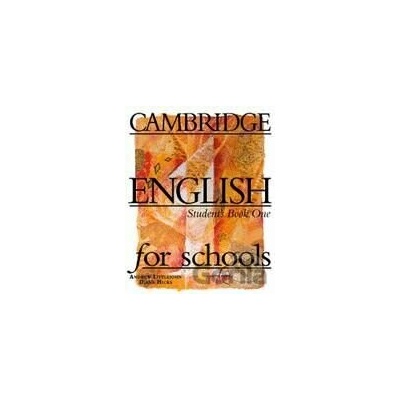 Cambridge English for Schools 1 - Andrew Littlejohn, Diana Hicks