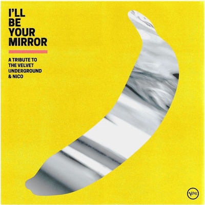 Velvet Underground - I'll Be Your Mirror - A Tribute To The Velvet Underground & Nico - CD