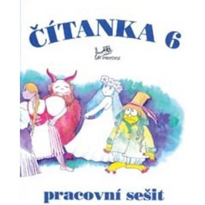 Čítanka 6 - Pracovní sešit Dagmar Dorovská, Vlasta Řeřichová: