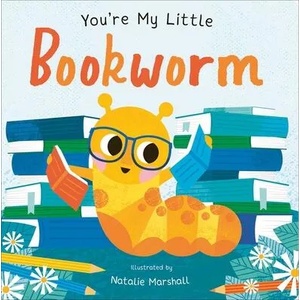 You're My Little Bookworm | Natalie Marshall (ISBN: 9781667204567)