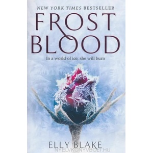 Frostblood: the epic New York Times bestseller | Elly Blake (ISBN: 9781473635180)