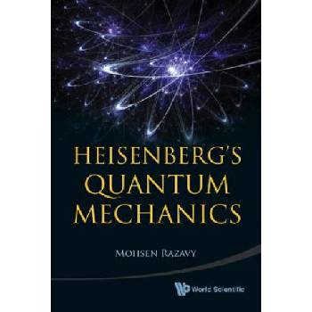 Heisenberg's Quantum Mechanics | Mohsen Razavy