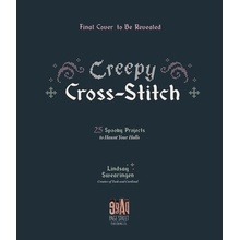 Creepy Cross-Stitch: 25 Spooky Projects to Haunt Your Halls Swearingen LindsayPaperback