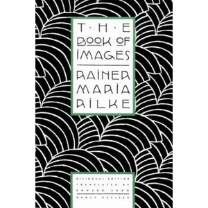 BOOK OF IMAGES | Rainer Maria Rilke, Edward Snow (ISBN: 9780865474772)