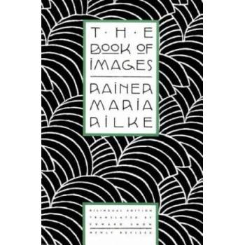 Image 1 of BOOK OF IMAGES | Rainer Maria Rilke, Edward Snow