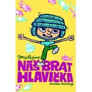 Náš brat Hlavička
