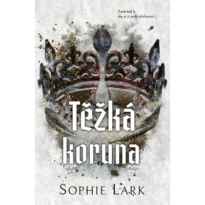 Těžká koruna - Sophie Lark