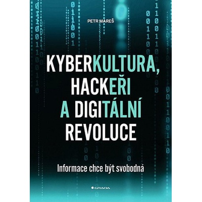 Kyberkultúra, hackeri a digitálna revolúcia - Informácie chce byť slobodná