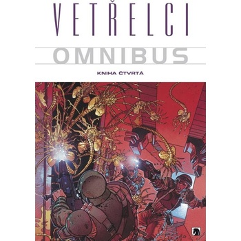 Vetřelci - Omnibus - Kniha čtvrtá - Arcudi John a kolekt