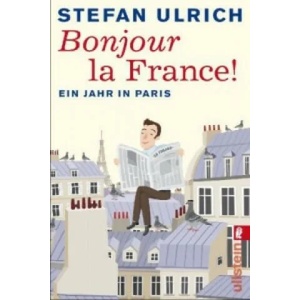 Bonjour la France | Stefan Ulrich (2013)