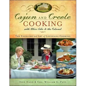 Cajun and Creole Cooking with Miss Edie and the Colonel | Edie Hand, William G. Paul (ISBN: 9781683366850)